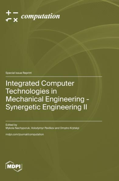 Integrated Computer Technologies in Mechanical Engineering - Synergetic Engineering ?