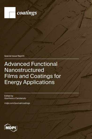Advanced Functional Nanostructured Films and Coatings for Energy Applications