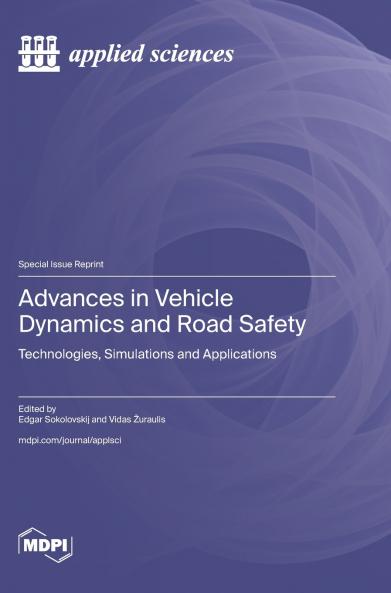 Advances in Vehicle Dynamics and Road Safety