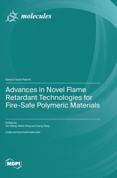 Advances in Novel Flame Retardant Technologies for Fire-Safe Polymeric Materials