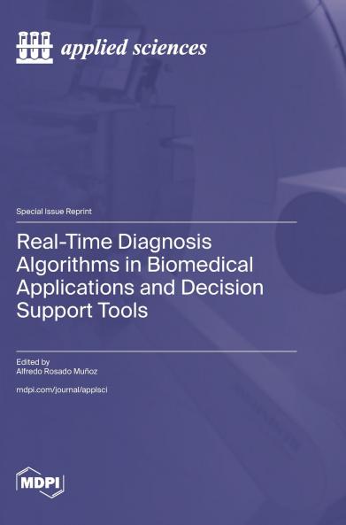 Real-Time Diagnosis Algorithms in Biomedical Applications and Decision Support Tools