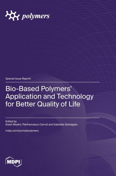 Bio-Based Polymers' Application and Technology for Better Quality of Life