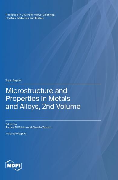Microstructure and Properties in Metals and Alloys 2nd Volume