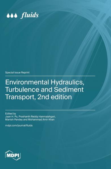 Environmental Hydraulics Turbulence and Sediment Transport 2nd edition