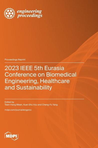2023 IEEE 5th Eurasia Conference on Biomedical Engineering Healthcare and Sustainability