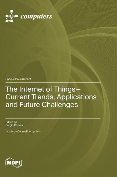 The Internet of Things-Current Trends Applications and Future Challenges