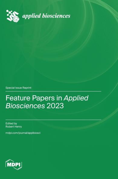 Feature Papers in Applied Biosciences 2023