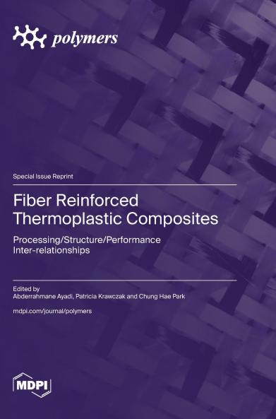 Fiber Reinforced Thermoplastic Composites