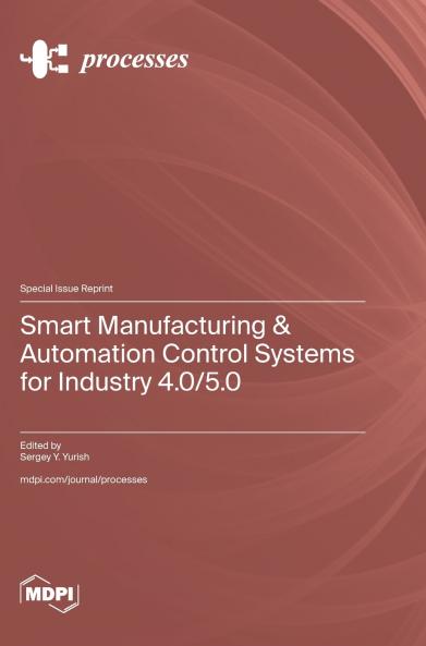 Smart Manufacturing & Automation Control Systems for Industry 4.0/5.0