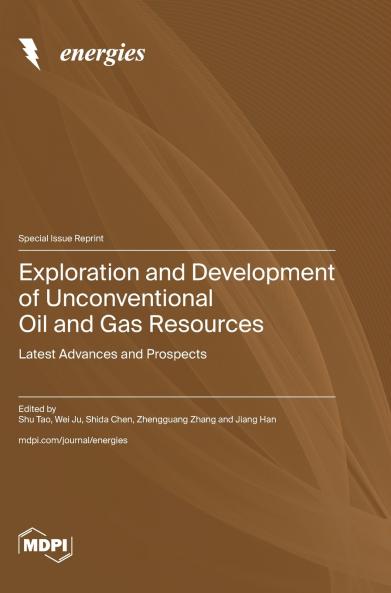 Exploration and Development of Unconventional Oil and Gas Resources