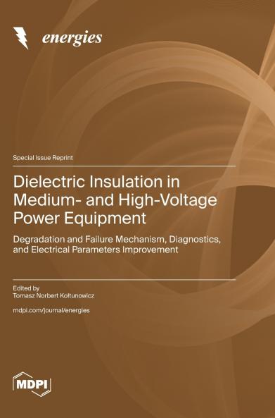 Dielectric Insulation in Medium- and High-Voltage Power Equipment