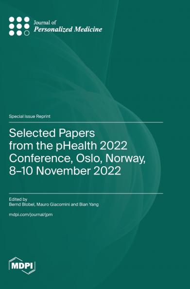 Selected Papers from the pHealth 2022 Conference Oslo Norway 8-10 November 2022