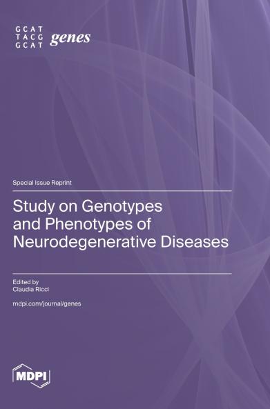 Study on Genotypes and Phenotypes of Neurodegenerative Diseases