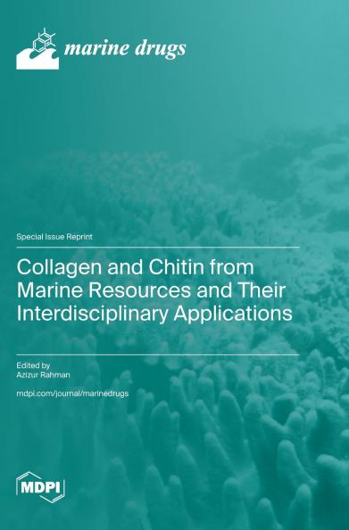 Collagen and Chitin from Marine Resources and Their Interdisciplinary Applications