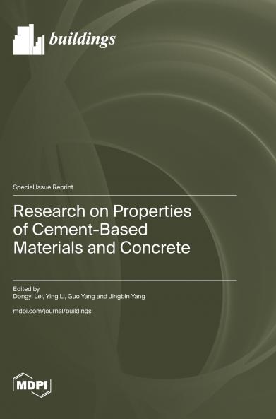 Research on Properties of Cement-Based Materials and Concrete