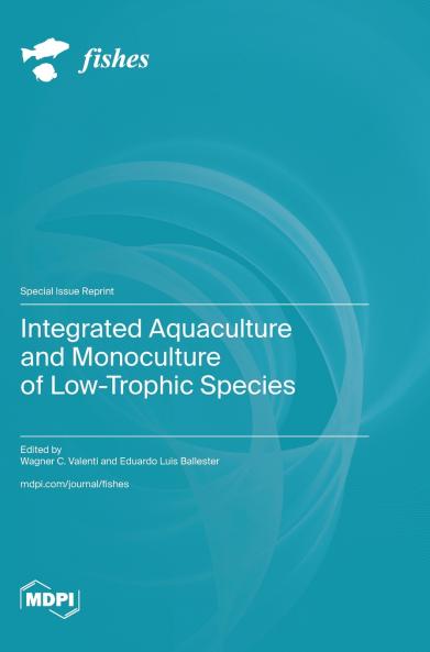 Integrated Aquaculture and Monoculture of Low-Trophic Species