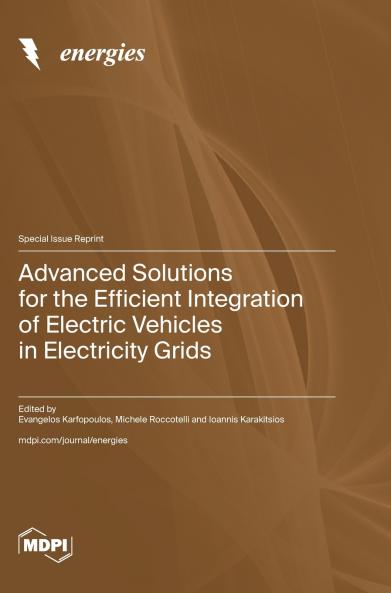 Advanced Solutions for the Efficient Integration of Electric Vehicles in Electricity Grids