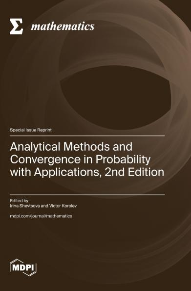Analytical Methods and Convergence in Probability with Applications 2nd Edition
