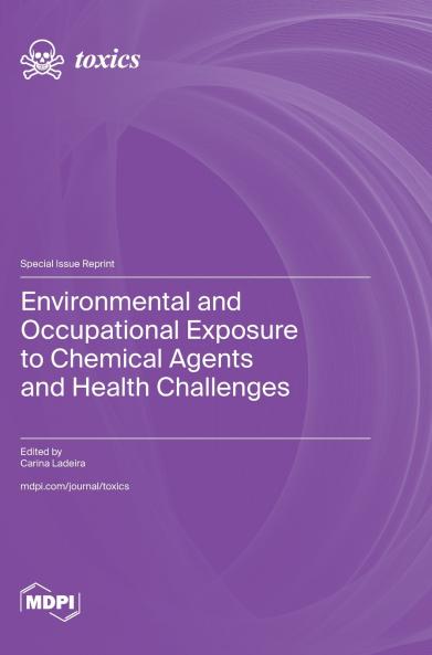 Environmental and Occupational Exposure to Chemical Agents and Health Challenges