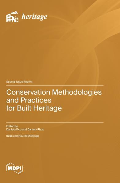Conservation Methodologies and Practices for Built Heritage