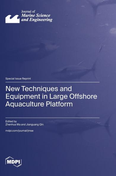 New Techniques and Equipment in Large Offshore Aquaculture Platform