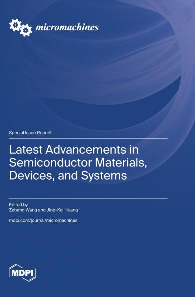 Latest Advancements in Semiconductor Materials Devices and Systems