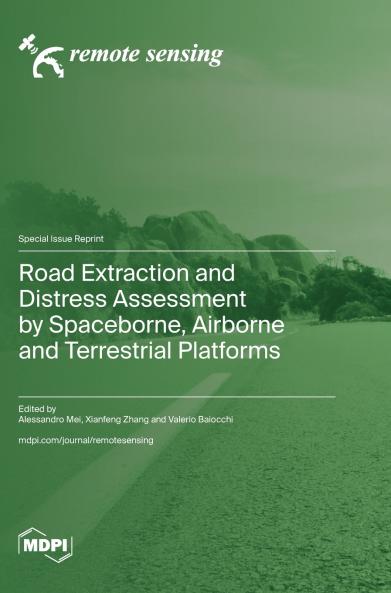 Road Extraction and Distress Assessment by Spaceborne Airborne and Terrestrial Platforms