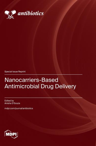 Nanocarriers-Based Antimicrobial Drug Delivery