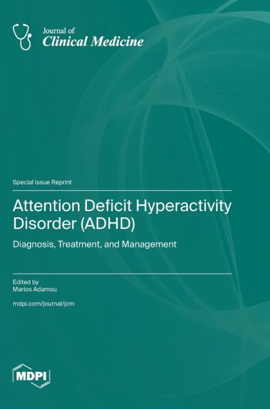 Attention Deficit Hyperactivity Disorder (ADHD)