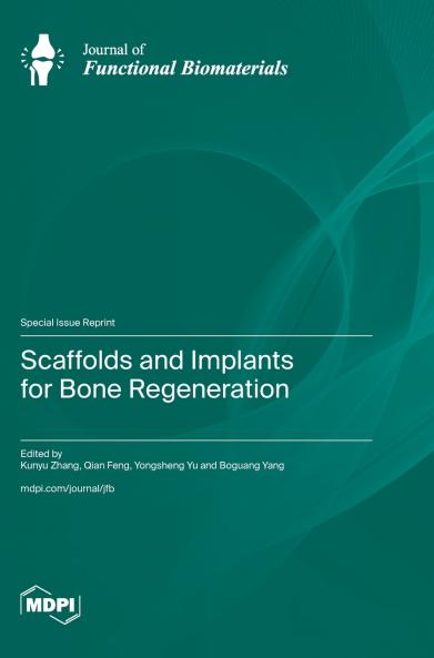 Scaffolds and Implants for Bone Regeneration