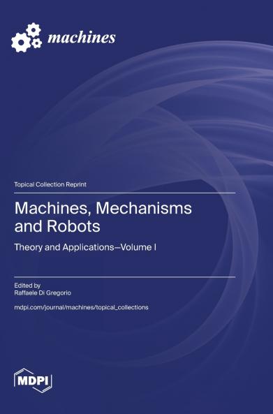 Machines Mechanisms and Robots