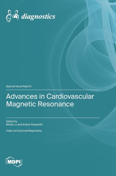 Advances in Cardiovascular Magnetic Resonance