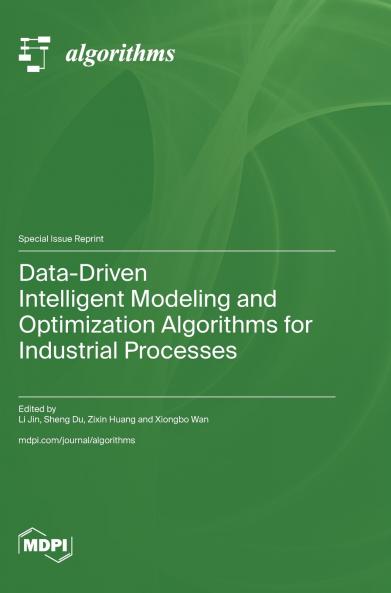 Data-Driven Intelligent Modeling and Optimization Algorithms for Industrial Processes