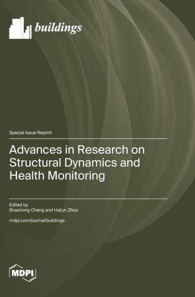 Advances in Research on Structural Dynamics and Health Monitoring