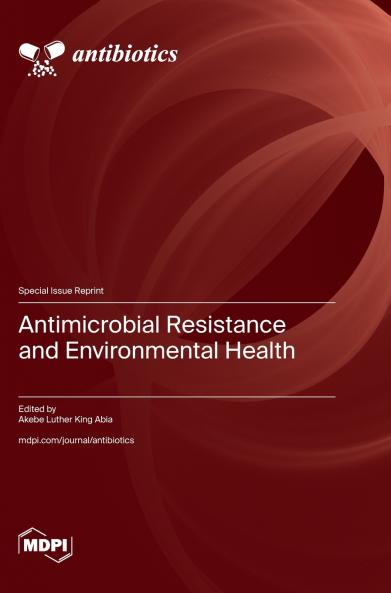 Antimicrobial Resistance and Environmental Health