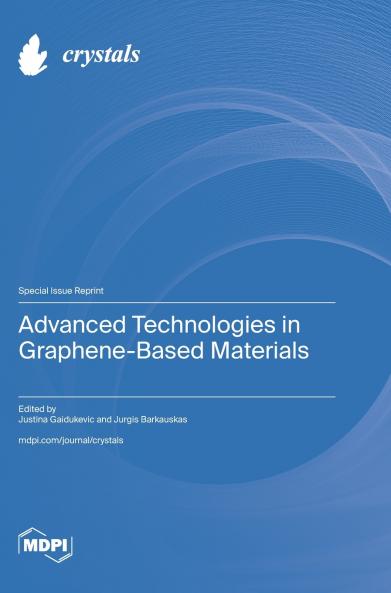 Advanced Technologies in Graphene-Based Materials