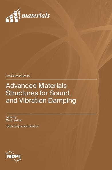 Advanced Materials Structures for Sound and Vibration Damping