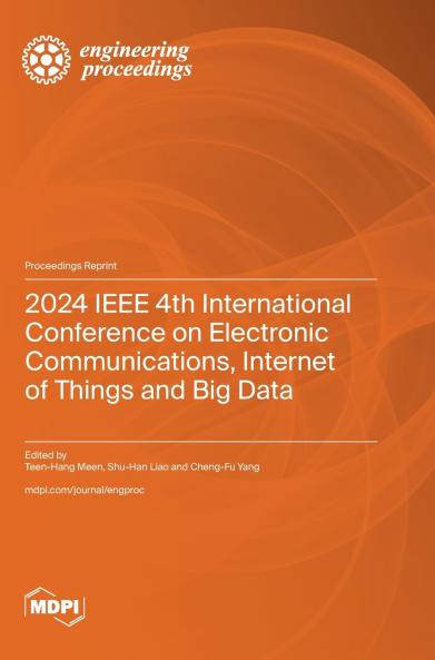 2024 IEEE 4th International Conference on Electronic Communications Internet of Things and Big Data