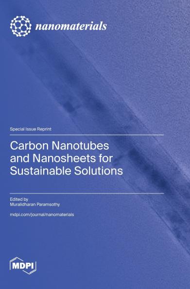 Carbon Nanotubes and Nanosheets for Sustainable Solutions