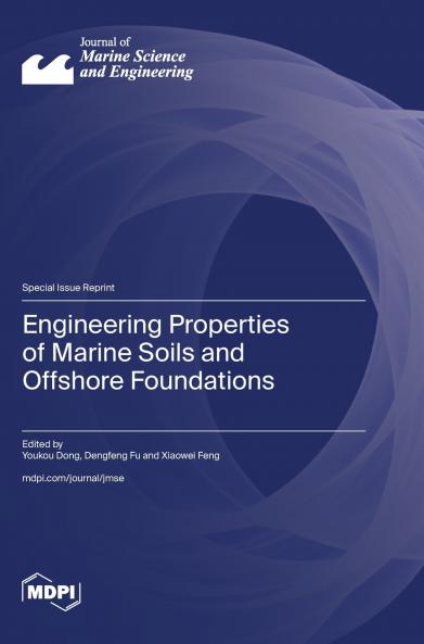 Engineering Properties of Marine Soils and Offshore Foundations