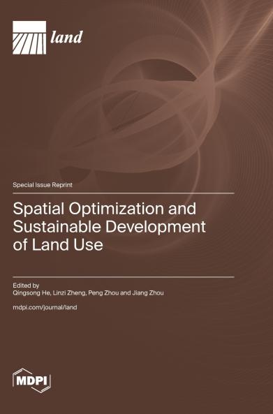 Spatial Optimization and Sustainable Development of Land Use