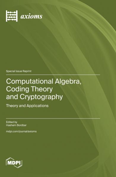 Computational Algebra Coding Theory and Cryptography