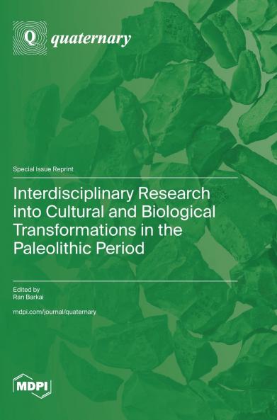 Interdisciplinary Research into Cultural and Biological Transformations in the Paleolithic Period