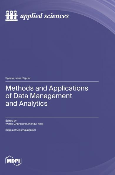 Methods and Applications of Data Management and Analytics
