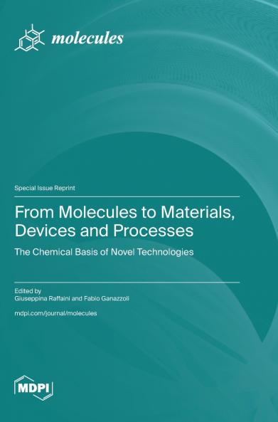 From Molecules to Materials Devices and Processes