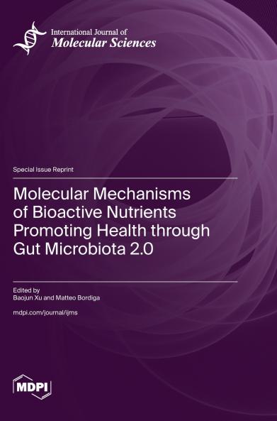 Molecular Mechanisms of Bioactive Nutrients Promoting Health through Gut Microbiota 2.0