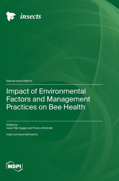 Impact of Environmental Factors and Management Practices on Bee Health