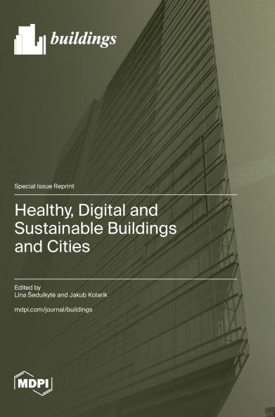 Healthy Digital and Sustainable Buildings and Cities