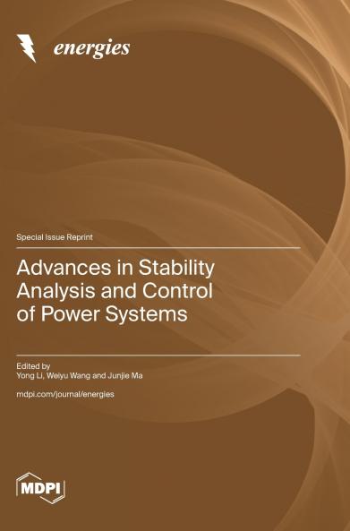 Advances in Stability Analysis and Control of Power Systems