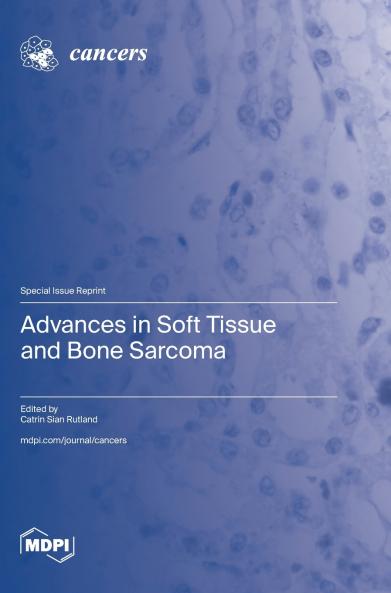 Advances in Soft Tissue and Bone Sarcoma